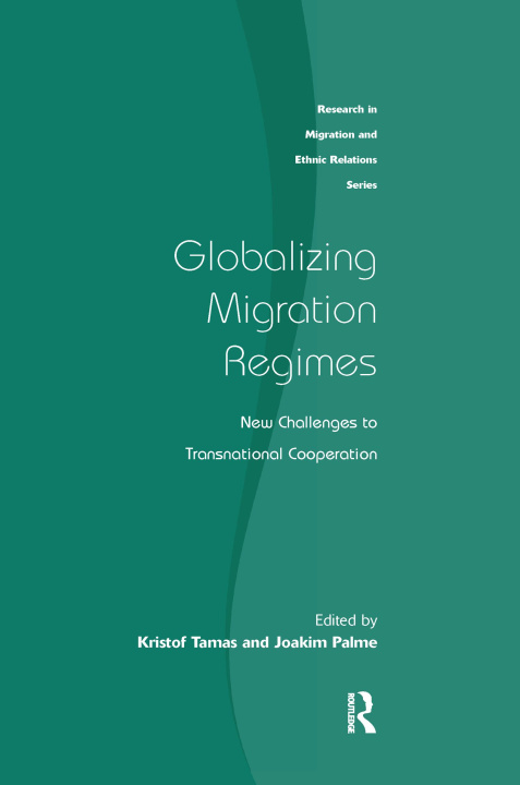 Book Globalizing Migration Regimes Kristof Tamas