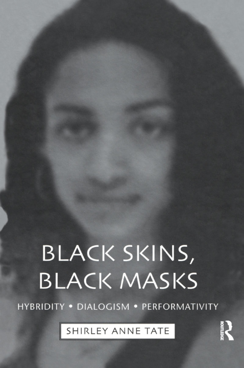 Boek Black Skins, Black Masks Shirley Anne Tate