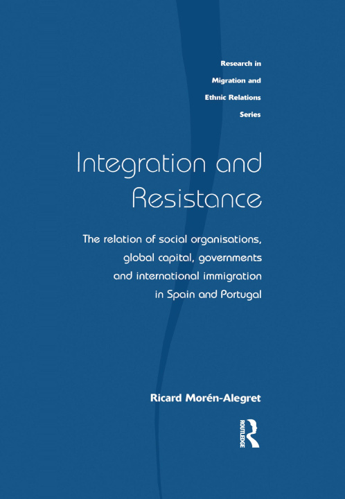 Knjiga Integration and Resistance Ricard Moren-Alegret