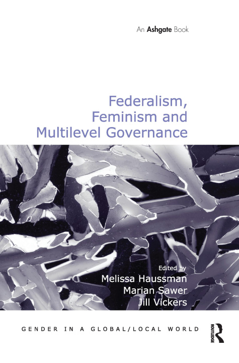 Libro Federalism, Feminism and Multilevel Governance Marian Sawer