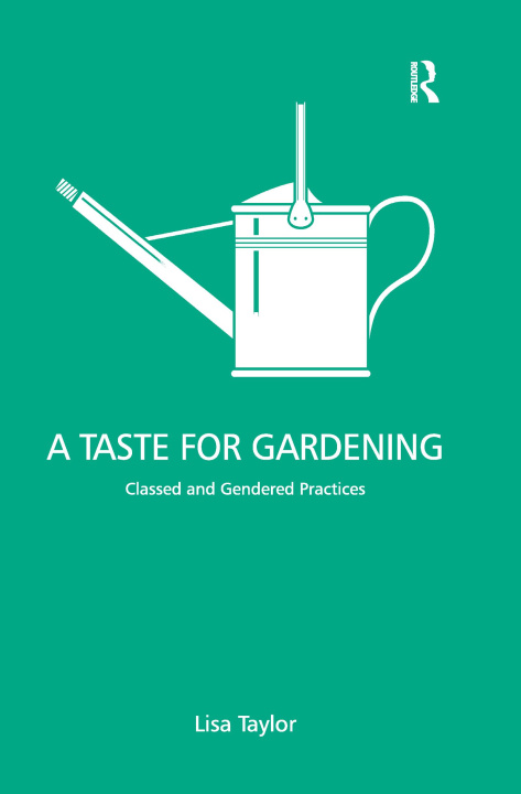 Book Taste for Gardening Lisa Taylor