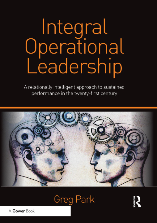 Knjiga Integral Operational Leadership Greg Park