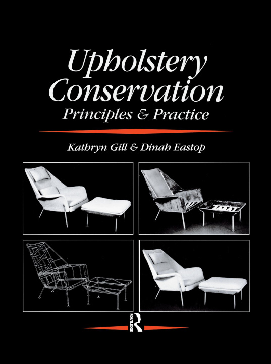 Knjiga Upholstery Conservation: Principles and Practice Dinah Eastop
