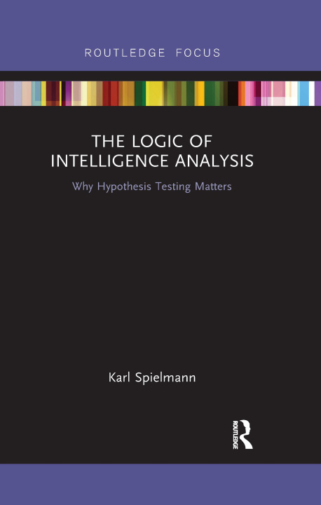 Knjiga Logic of Intelligence Analysis Karl Spielmann