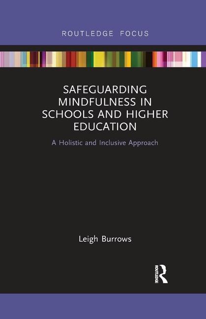 Kniha Safeguarding Mindfulness in Schools and Higher Education Leigh Burrows