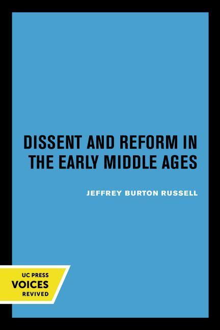 Kniha Dissent and Reform in the Early Middle Ages Jeffrey Burton Russell