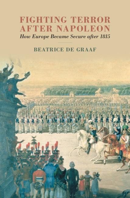 Knjiga Fighting Terror after Napoleon de Graaf Beatrice de Graaf