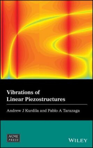 Książka Vibrations of Linear Piezostructures Andrew J. Kurdila