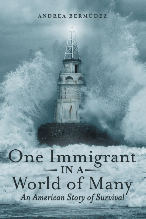 Carte One Immigrant in a World of Many ANDREA BERM DEZ