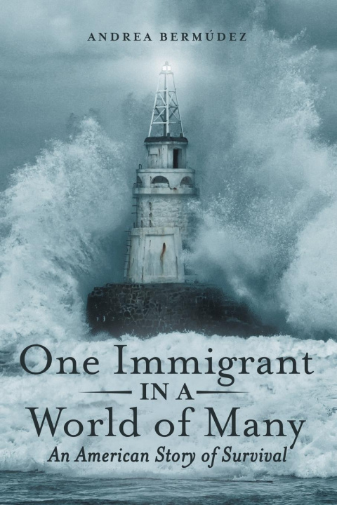 Book One Immigrant in a World of Many ANDREA BERM DEZ