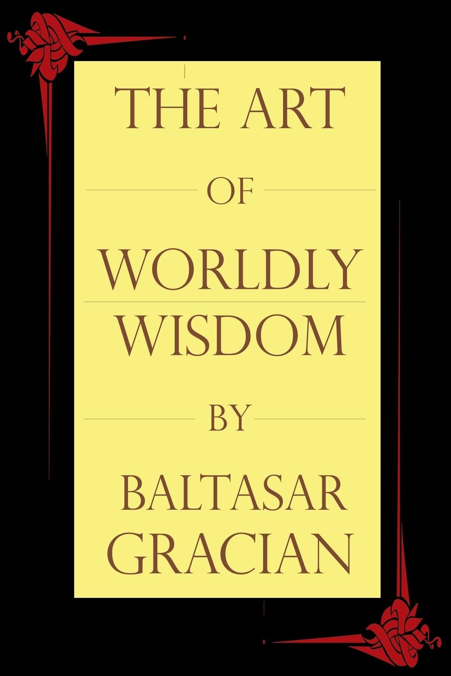 Könyv Art of Worldly Wisdom 