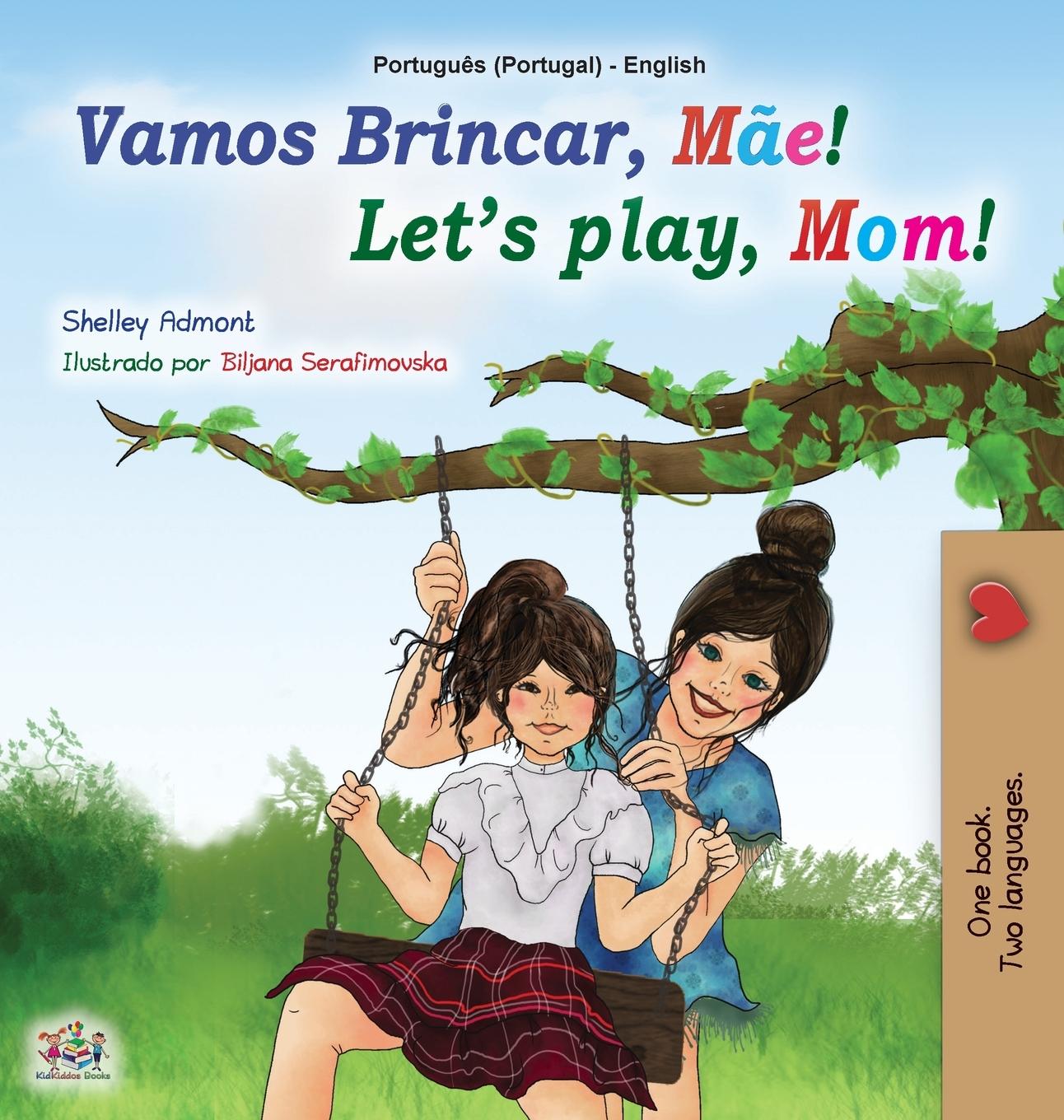Könyv Let's play, Mom! (Portuguese English Bilingual Book for Kids - Portugal) Kidkiddos Books