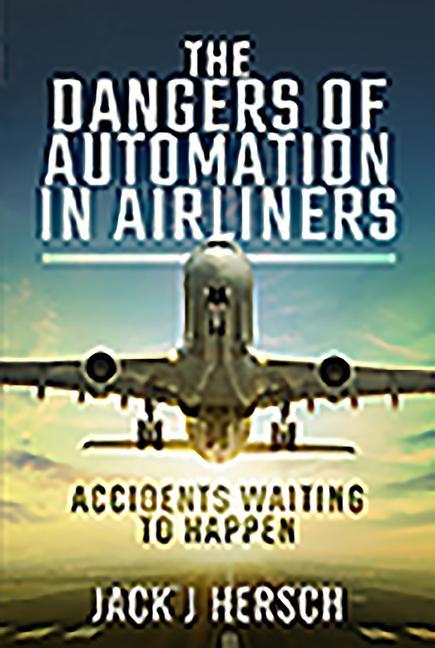 Kniha Dangers of Automation in Airliners JACK J HERSCH