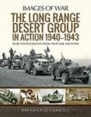 Kniha Long Range Desert Group in Action 1940-1943 BRENDAN O'CARROLL