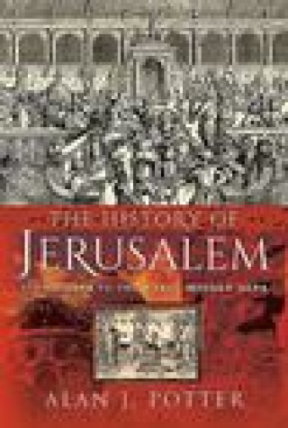 Carte History of Jerusalem ALAN J POTTER