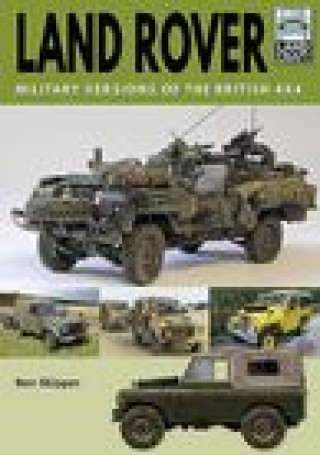 Kniha Land Rover: Military Versions of the British 4x4 BEN SKIPPER