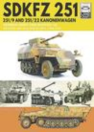 Kniha SDKFZ 251 - 251/9 and 251/22 Kanonenwagen DENNIS OLIVER