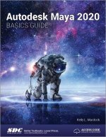 Carte Autodesk Maya 2020 Basics Guide Kelly Murdock