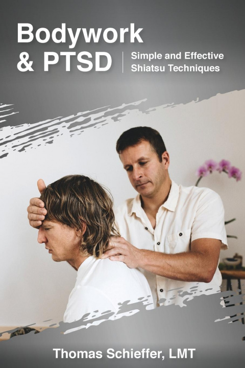 Книга Bodywork and PTSD THOMAS SCHIEFFER