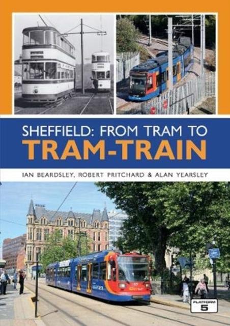 Carte Sheffield: From Tram to Tram-Train Ian Beardsley