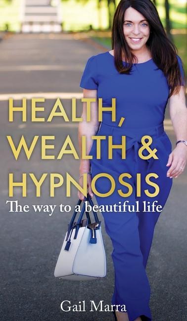 Knjiga Health, Wealth & Hypnosis GAIL MARRA