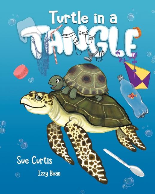 Knjiga Turtle in a Tangle Sue Curtis
