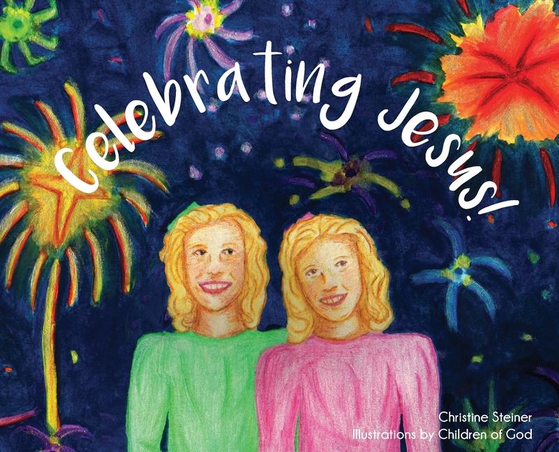 Knjiga Celebrating Jesus! CHRISTINE STEINER