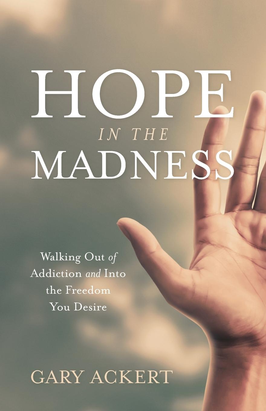 Knjiga Hope in the Madness Gary Ackert