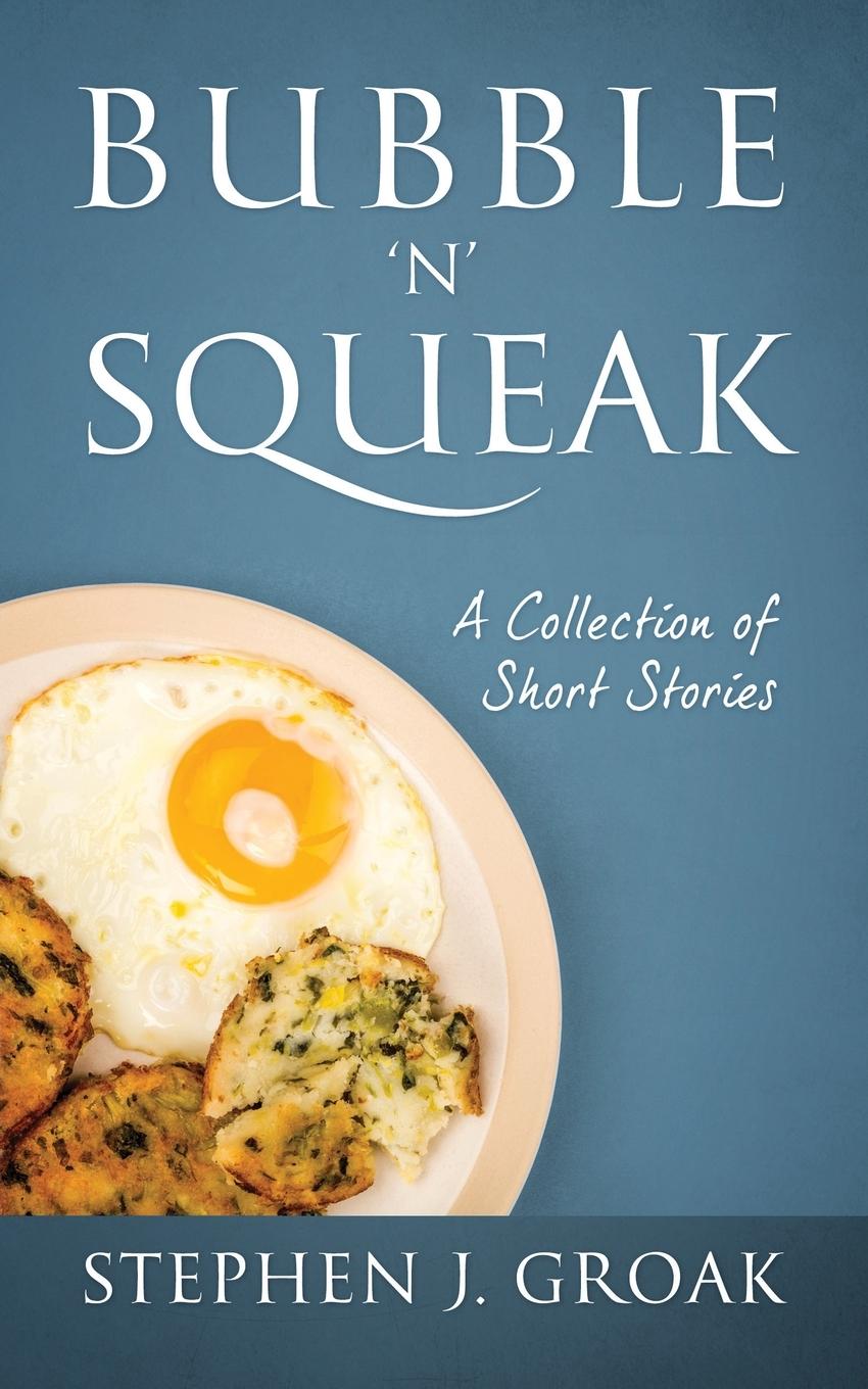 Knjiga Bubble 'n' Squeak Stephen J. Groak