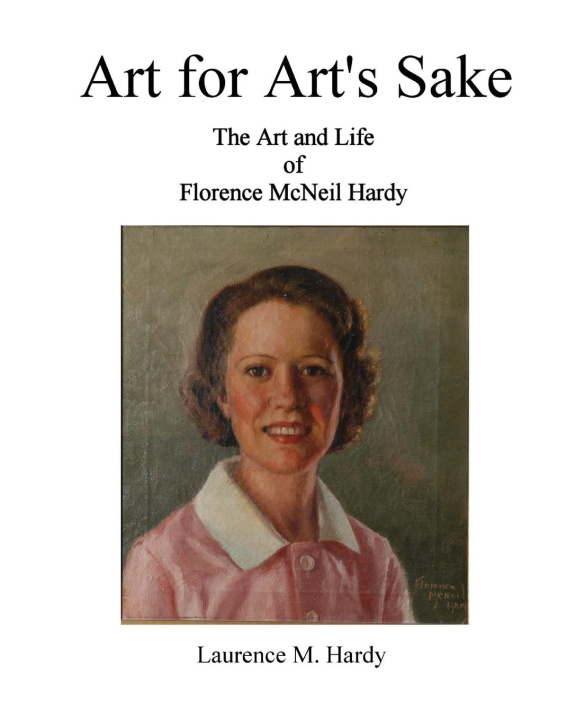 Boek Art for Art's Sake. The Art and Life of Florence McNeil Hardy LAURENCE M. HARDY