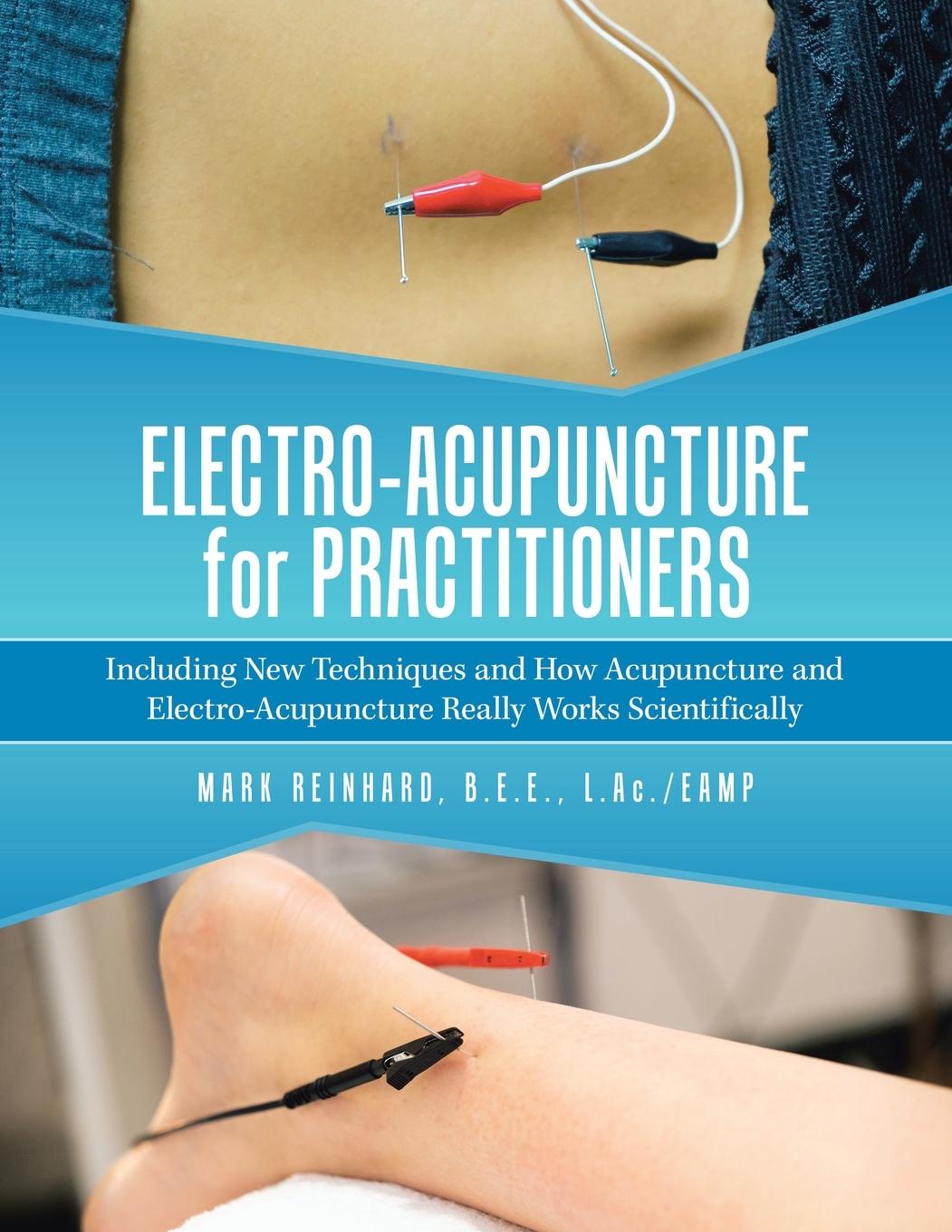 Книга Electro-Acupuncture for Practitioners REINHARD B.E.E. L.AC