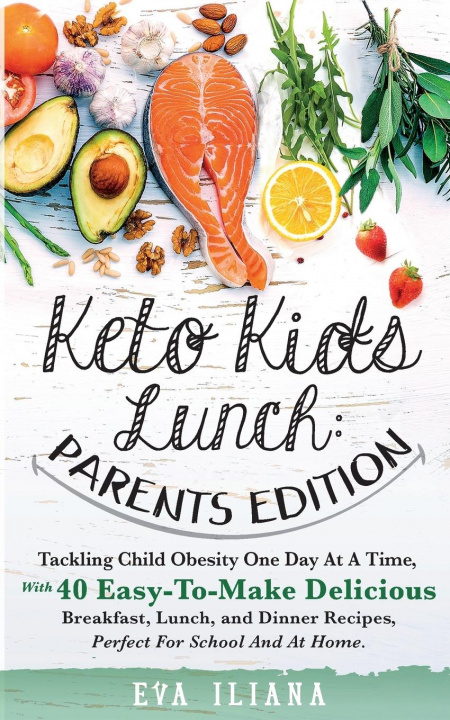 Книга Keto Kids Lunch Parents Edition 