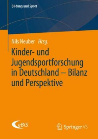 Könyv Kinder- und Jugendsportforschung in Deutschland - Bilanz und Perspektive 