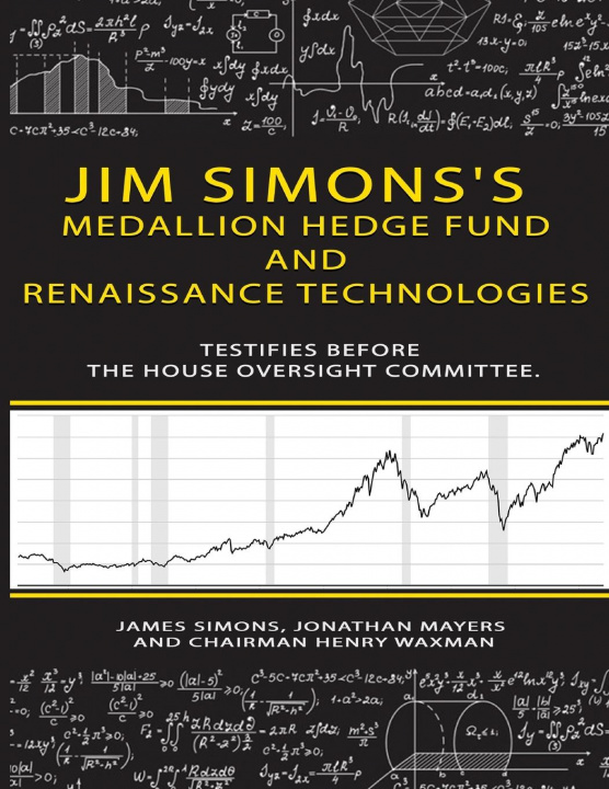 Könyv Jim Simons's Medallion hedge fund and Renaissance technologies testifies before the House Oversight Committee. Jonathan Mayers