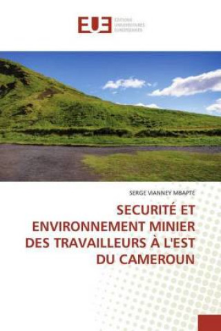 Carte Securite Et Environnement Minier Des Travailleurs A l'Est Du Cameroun 