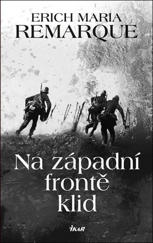 Kniha Na západní frontě klid Erich Maria Remarque