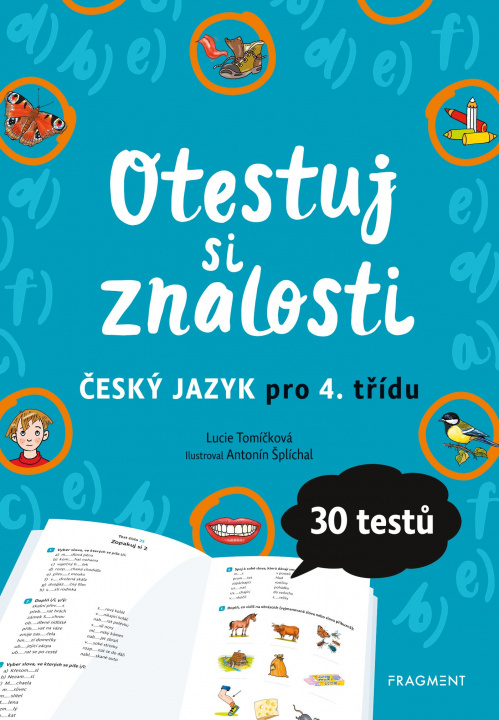 Kniha Otestuj si znalosti Český jazyk pro 4. třídu Lucie Tomíčková