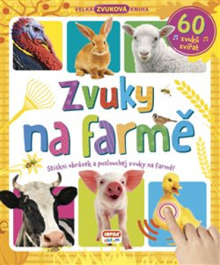 Kniha Zvuky na farmě 60 zvuků zvířat 
