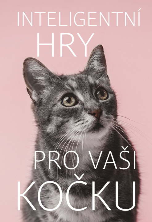 Book Inteligentní hry pro vaši kočku Helen Redding