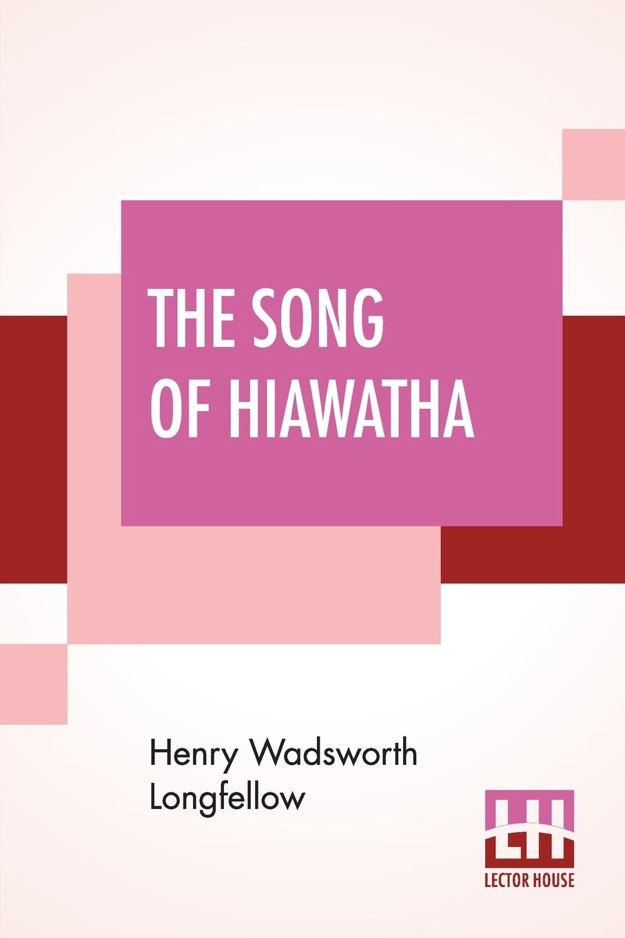 Knjiga Song Of Hiawatha Henry Wadsworth Longfellow