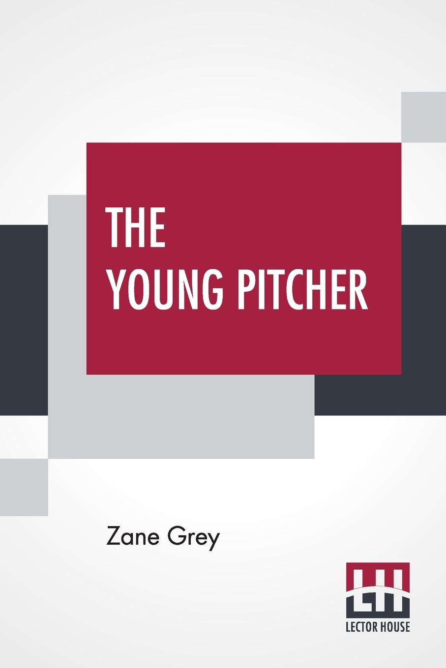Knjiga Young Pitcher Zane Grey