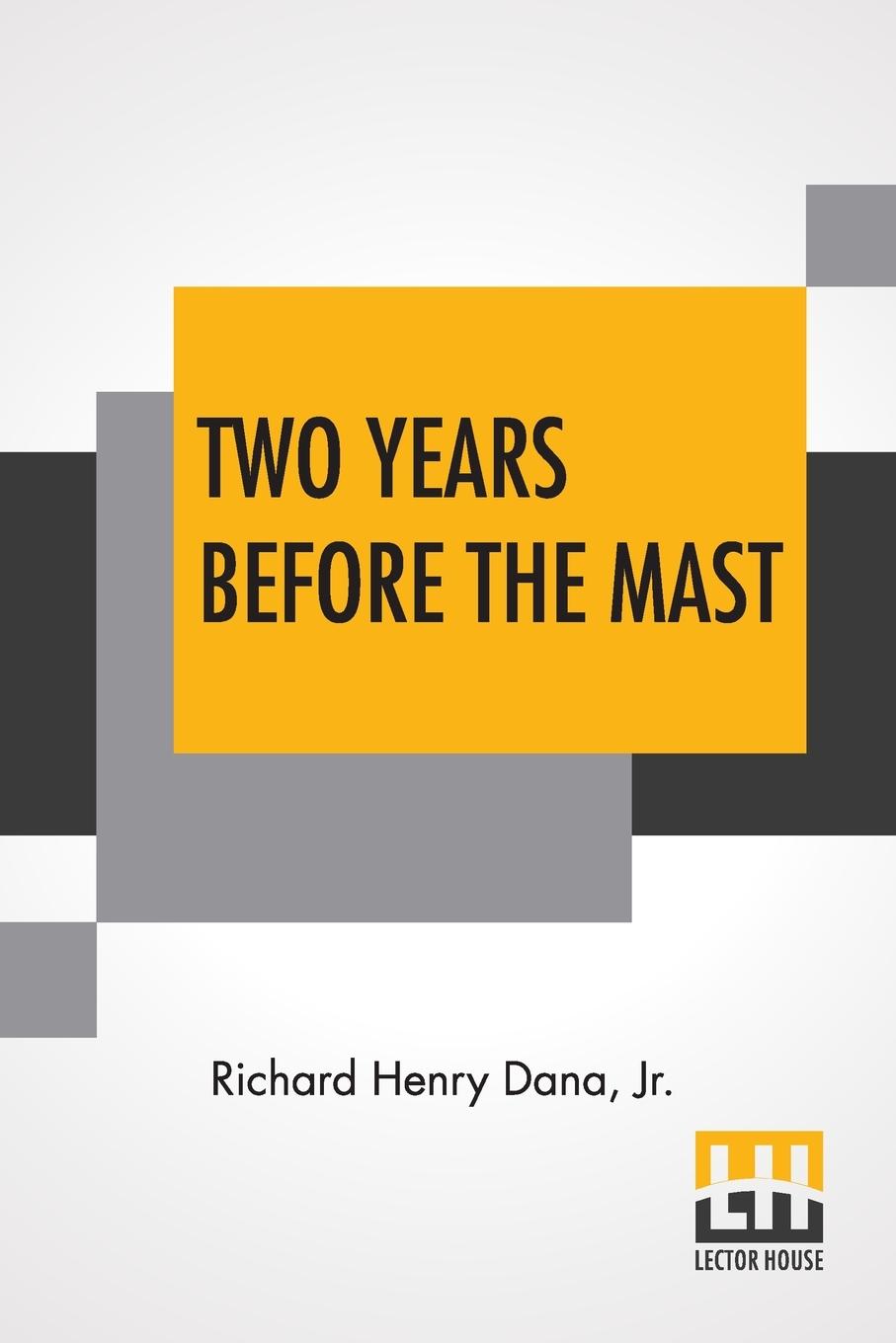 Buch Two Years Before The Mast Dana  Richard Henry  Jr.