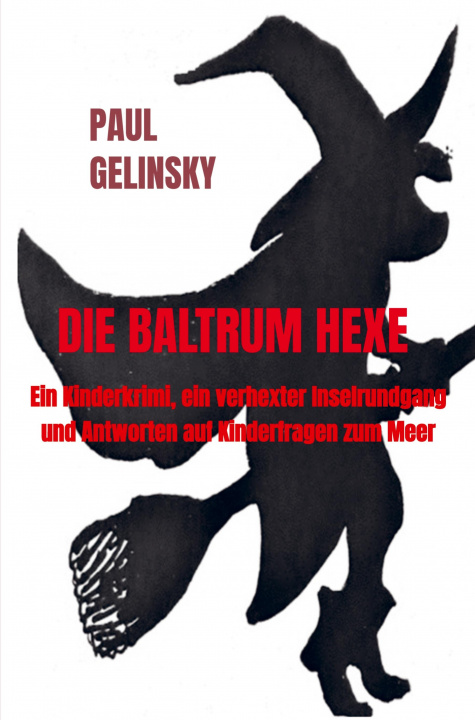 Knjiga Die Baltrum Hexe Paul Gelinsky