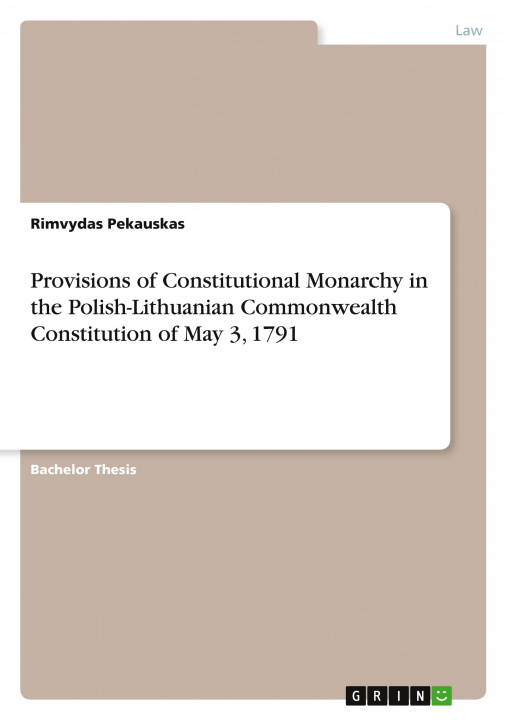 Kniha Provisions of Constitutional Monarchy in the Polish-Lithuanian Commonwealth Constitution of May 3, 1791 
