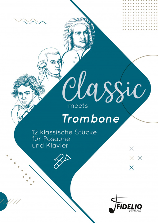 Könyv Classic meets Trombone Benedikt Lorse