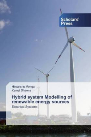 Könyv Hybrid system Modelling of renewable energy sources Kamal Sharma