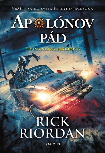 Kniha Apolónov pád Tyranova hrobka Rick Riordan