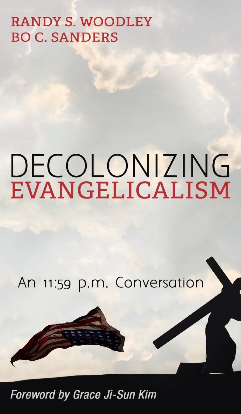 Knjiga Decolonizing Evangelicalism Bo C. Sanders