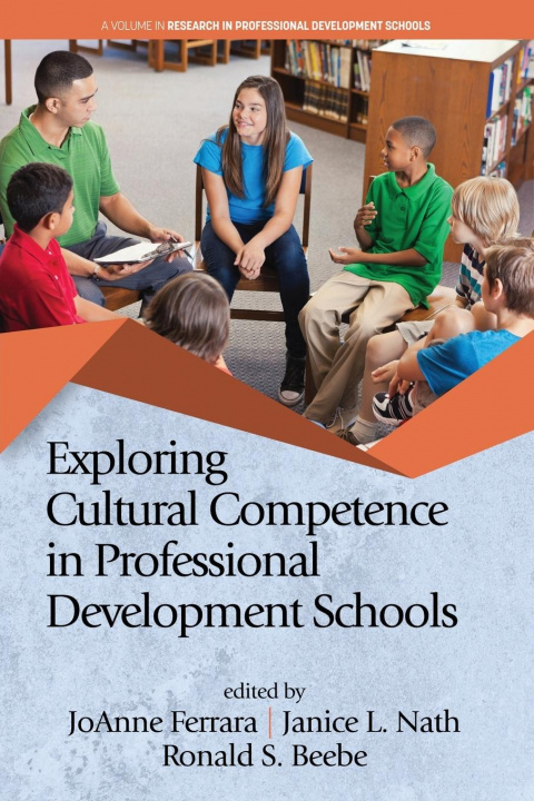 Book Exploring Cultural Competence in Professional Development Schools Joanne Ferrara