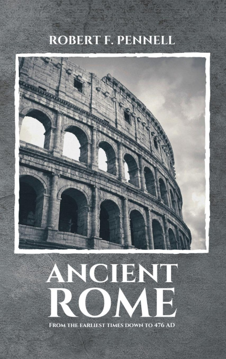 Book Ancient Rome Robert F. Pennell